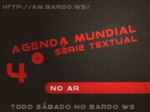 Agenda Mundial #04 - No Ar